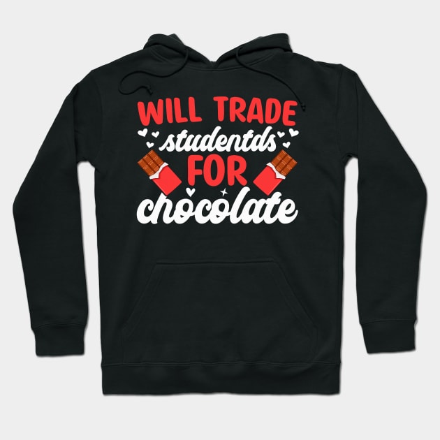 Will Trade Students For Chocolate Funny Valentine Teacher Hoodie by jadolomadolo